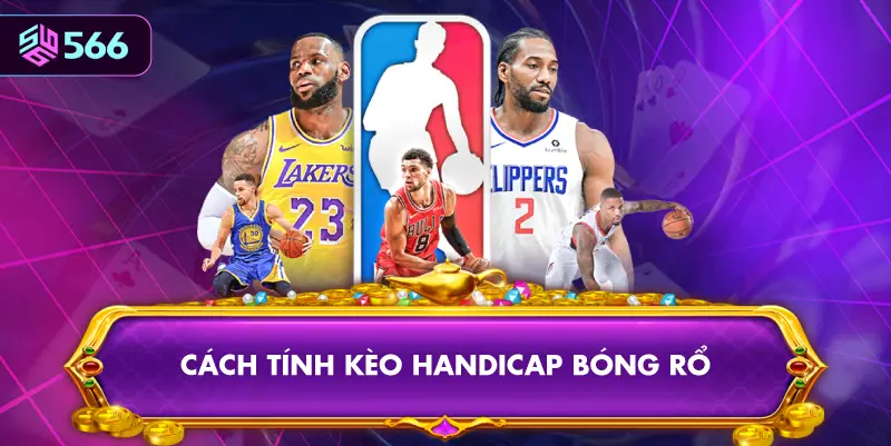Kèo Handicap Bóng Rổ – Tìm Hiểu Cách Chơi Và Chiến Lược Cá Cược 2 Cách Tính Kèo Handicap Bóng Rổ