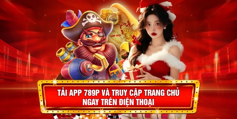 trang chủ 789P - Sân chơi cá cược đẳng cấp nhất 2025 2 Tải app 789P và truy cập trang chủ ngay trên điện thoại