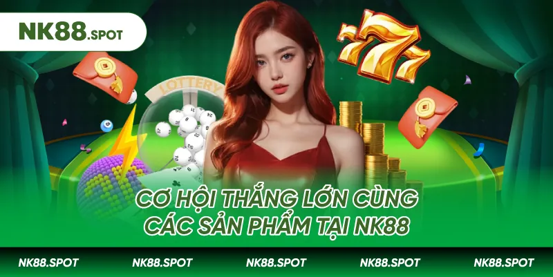 Nhận xét về NK88: Sân Chơi Cá Cược Uy Tín Nhất 2025 2 Cơ hội thắng lớn cùng các sản phẩm tại nk88